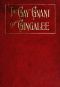 [Gutenberg 42799] • The Gay Gnani of Gingalee; or, Discords of Devolution / A Tragical Entanglement of Modern Mysticism and Modern Science